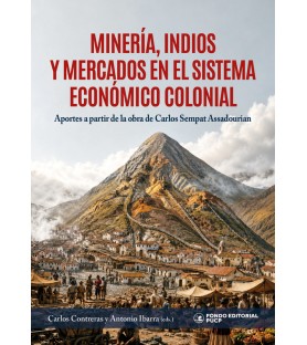 Minería, indios y mercados...